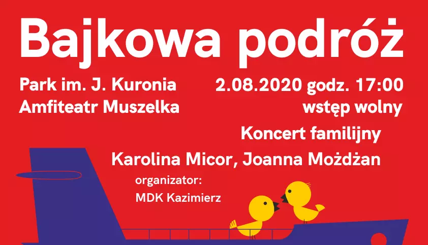 Bajkowa podró&#380; - koncert familijny w Parku Kuronia
