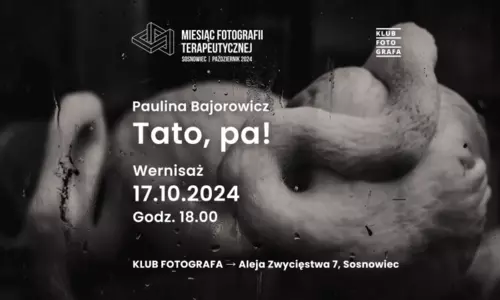 Przed nami wernisaż wystawy "Tato, pa!"