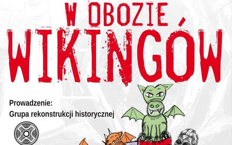 Rodzinny festyn plenerowy "W obozie wikingów"