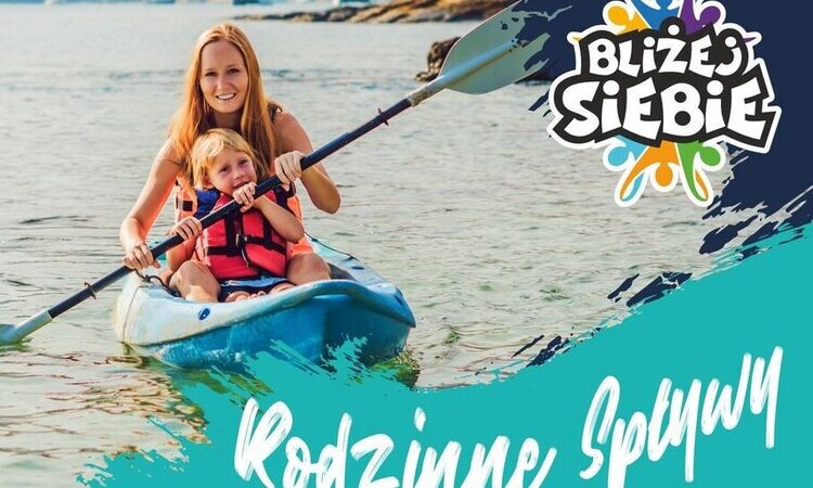 Rodzinny Spływ Kajakowy. Zapisy trwają do 15 sierpnia