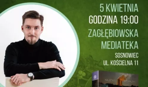 Sosnowiec: Kajetan Szokalski gościem Zagłębiowskiej Mediateki