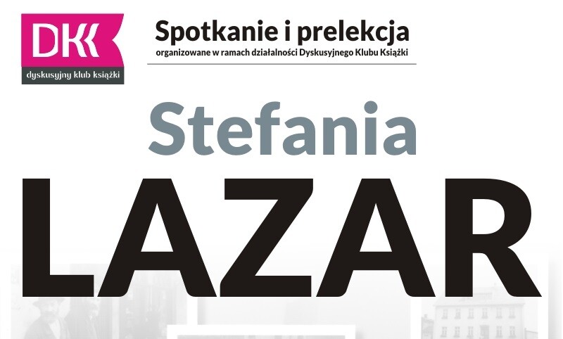 W poszukiwaniu Lebensraumu. Promocja książki Stefanii Lazar