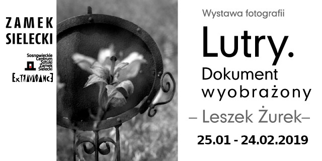 Wystawa fotografii Leszka Żurka w Zamku Sieleckim