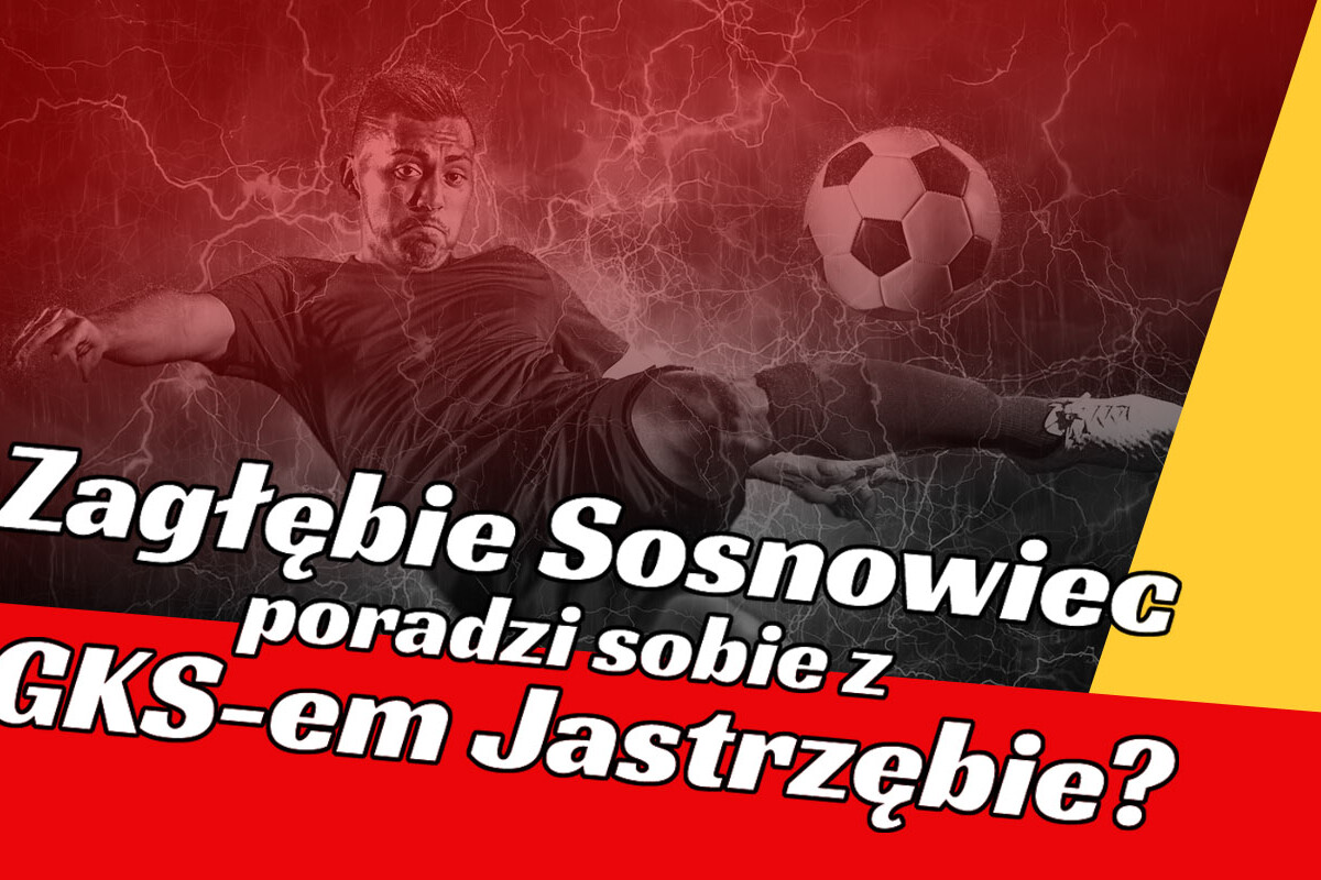 Zaglebie Sosnowiec Poradzi Sobie Z Gks Em Jastrzebie Sosnowiec Informacje